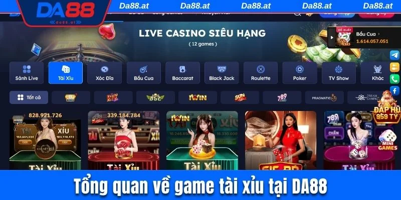 Giới thiệu tổng quan về game tài xỉu tại DA88