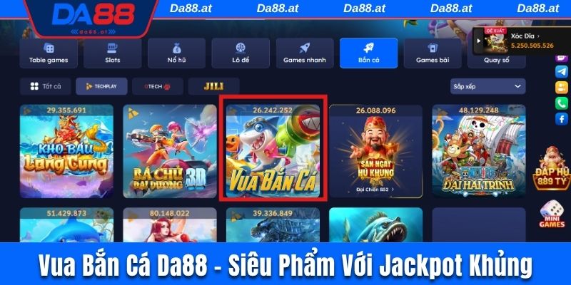 Vua Bắn Cá DA88 - Siêu Phẩm Đối Thưởng Với Jackpot Khủng